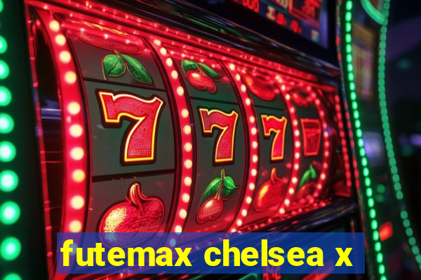futemax chelsea x